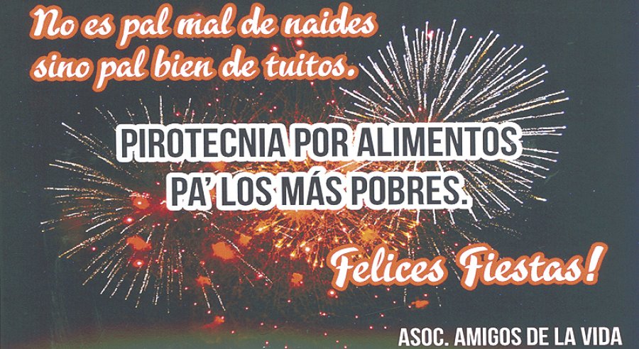 AMIGOS DE LA VIDA TARJETA./ Pirotecnia por alimentos para los m&aacute;s pobres.