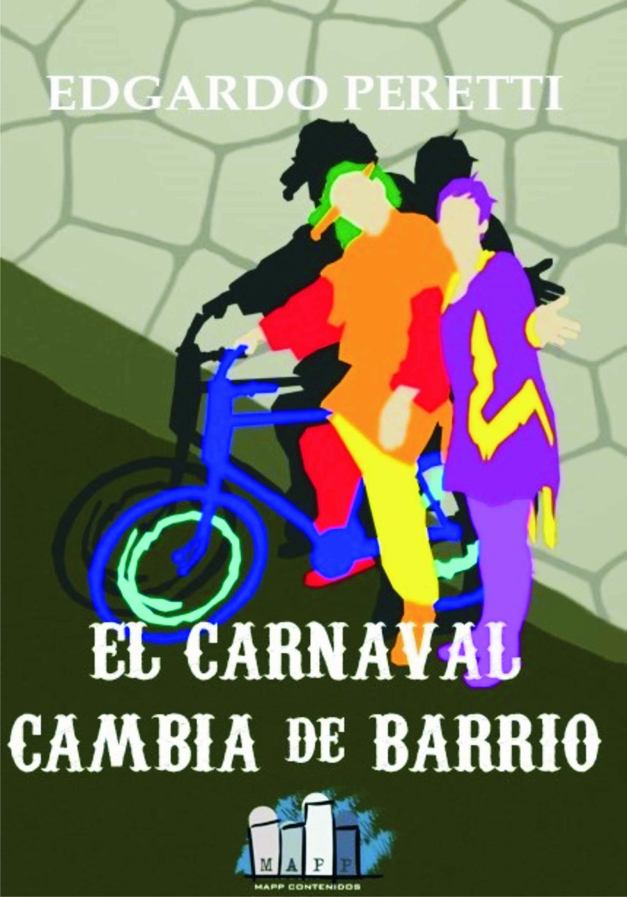 FOTO MAPP CONTENIDOS "EL CARNAVAL CAMBIA DE BARRIO". La portada de la nueva novela.