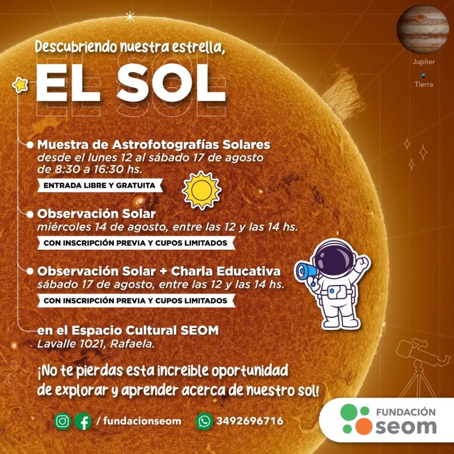 MUESTRA. &ldquo;Descubriendo nuestra estrella, EL SOL&rdquo;, a partir del lunes 12 de agosto.
