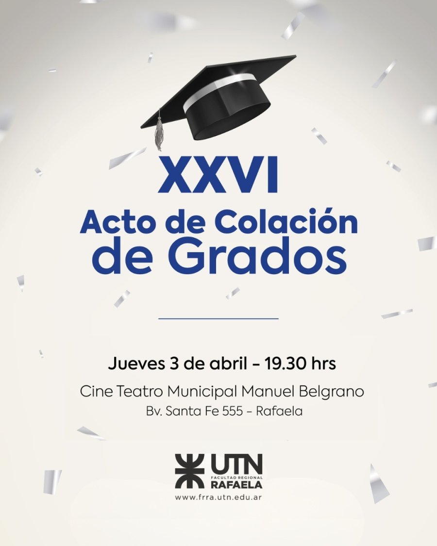 Acto colación UTN Facultad Regional Rafaela.