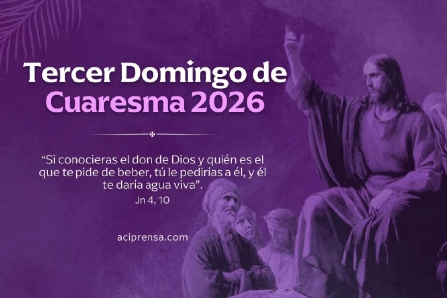 Tercer domingo de Cuaresma 2026.